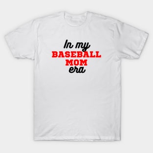 In My Baseball Mom Era T-Shirt